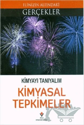Kimyayı Tanıyalım - Kimyasal Tepkimeler – Kolektif – TÜBİTAK Yayınları kitap kapağı