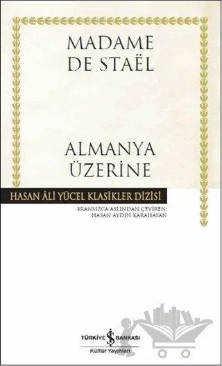 Almanya Üzerine – Madame De Stael – İş Bankası Kültür Yayınları kitap kapağı