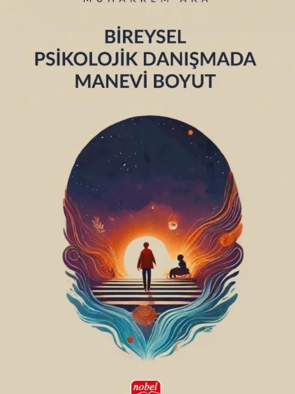 Bireysel Psikolojik Danışmada Manevi Boyut