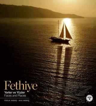 Fethiye Yerler ve Yüzler - Fethiye Faces and Places