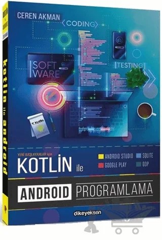 Kotlin ile Android Programlama – Ceren Akman – Dikeyeksen Yayın Dağıtım kitap kapağı