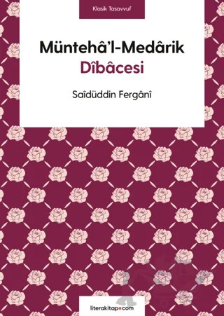 Müntehâ’l-Medârik Dîbâcesi – Saidüddin Fergani – Litera Yayıncılık kitap kapağı