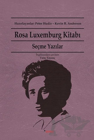 Rosa Luxemburg Kitabı: Seçme Yazılar – Rosa Luxemburg – Dipnot Yayınları kitap kapağı
