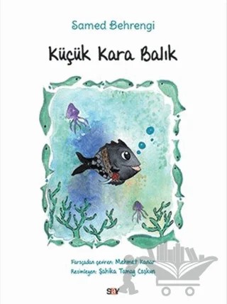 Küçük Kara Balık – Samed Behrengi – Say Çocuk kitap kapağı