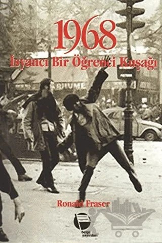1968 İsyancı Bir Öğrenci Kuşağı – Ronald Fraser – Belge Yayınları kitap kapağı