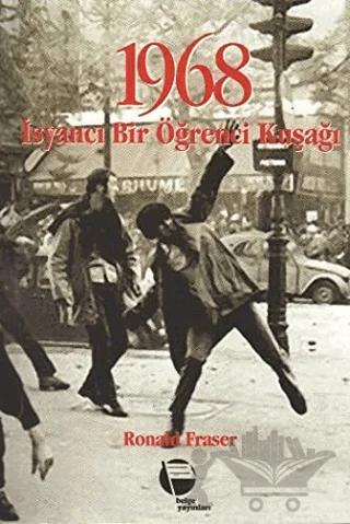 1968 İsyancı Bir Öğrenci Kuşağı
