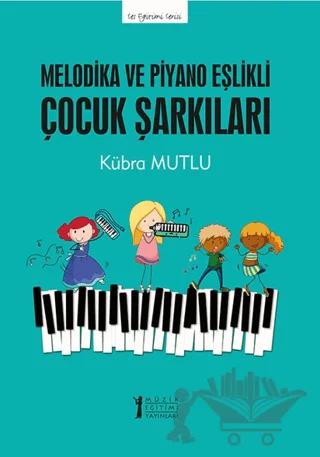 Melodika ve Piyano Eşlikli Çocuk Şarkıları