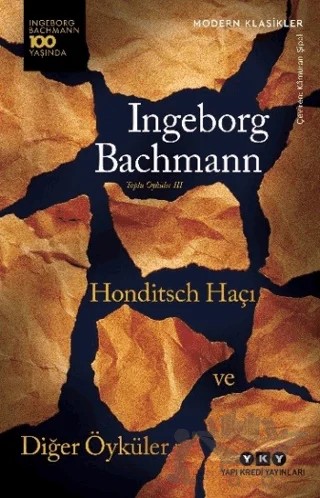 Honditsch Haçı ve Diğer Öyküler – Toplu Öyküler 3 – Ingeborg Bachmann – Yapı Kredi Yayınları kitap kapağı