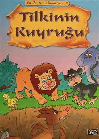Tilkinin Kuyruğu - La Fonten Masalları 8