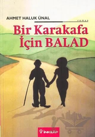 Bir Karakafa İçin Balad – Ahmet Haluk Ünal – İnkılap Kitabevi kitap kapağı
