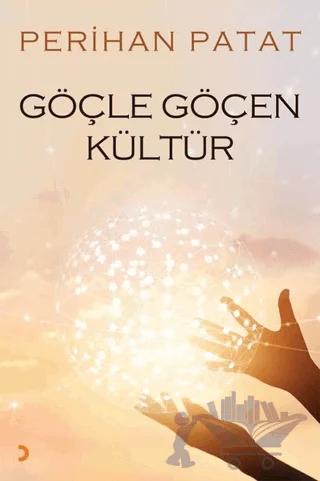 Göçle Göçen Kültür