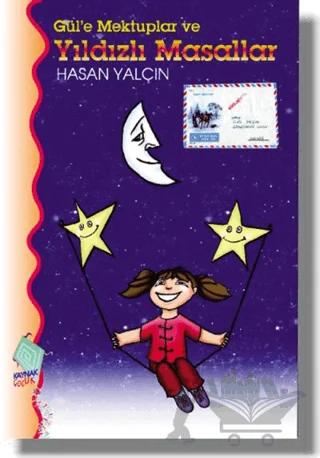 Gül’e Mektuplar ve Yıldızlı Masallar
