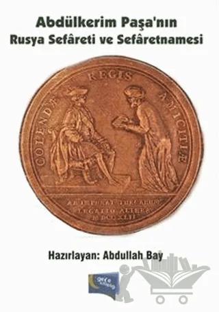 Abdülkerim Paşa'nın Rusya Sefareti ve Sefaretnamesi