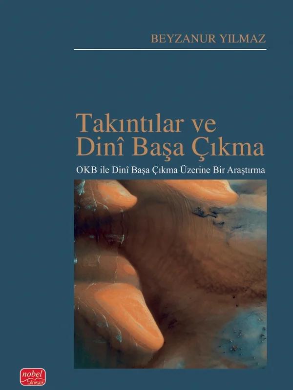 TAKINTILAR VE DİNÎ BAŞA ÇIKMA - OKB ile Dinî Başa Çıkma Üzerine Bir Araştırma