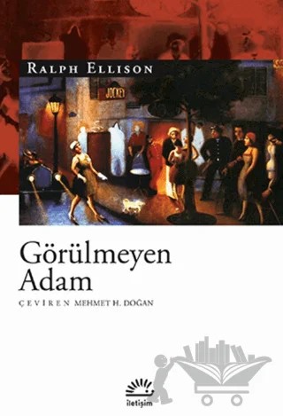 Görülmeyen Adam – Ralph Ellison – İletişim Yayınevi kitap kapağı