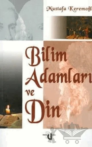 Bilim Adamları ve Din – Mustafa Keremoğlu – Düşünce Yayınları kitap kapağı