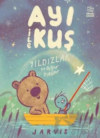 Ayı ile Kuş 2 - Yıldızlar ve Diğer Öyküler