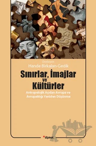 Sınırlar, İmajlar ve Kültürler – Derleme – Dipnot Yayınları kitap kapağı