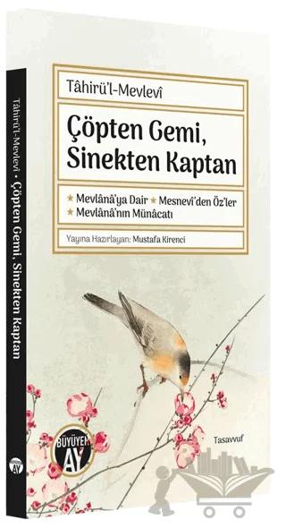 Çöpten Gemi, Sinekten Kaptan