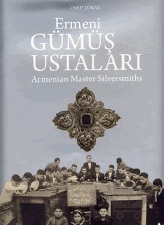 Ermeni Gümüş Ustaları – Osep Tokat – Aras Yayıncılık kitap kapağı