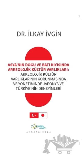 Asya’nın Doğu ve Batı Kıyısında Arkeolojik Kültür Varlıkları