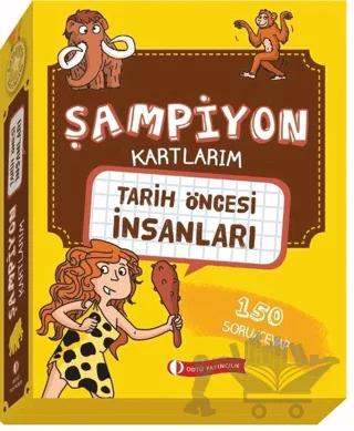 Tarih Öncesi İnsanları - Şampiyon Kartlarım