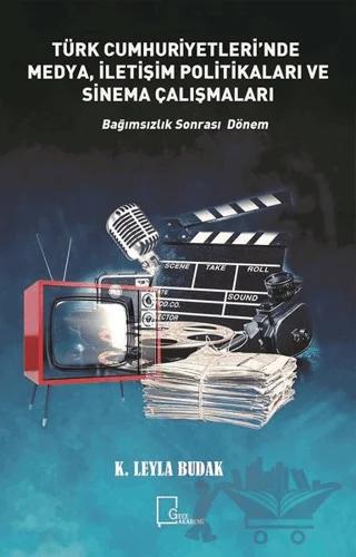 Türk Cumhuriyetleri'nde Medya, İletişim Politikaları ve Sinema Çalışmaları