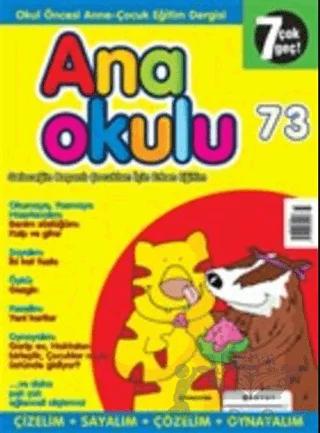 Anaokulu Sayı: 73 Anne-Çocuk Eğitim Dergisi