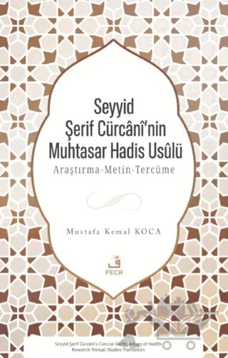 Seyyid Şerif Cürcani’nin Muhtasar Hadis Usulü