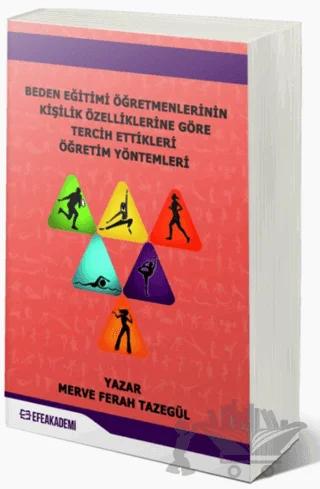 Beden Eğitimi Öğretmenlerinin Kişilik Özelliklerine Göre Tercih Ettikleri Öğretim Yöntemleri