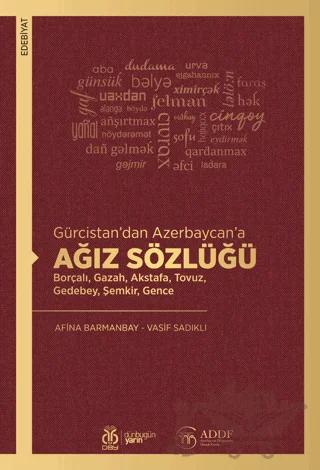Gürcistan’dan Azerbaycan’a Ağız Sözlüğü