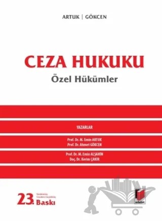 Ceza Hukuku Özel Hükümler – Mehmet Emin Artuk, Ahmet Gökçen, Mehmet Emin Alşahin, Kerim Çakır – Adalet Yayınevi kitap kapağı