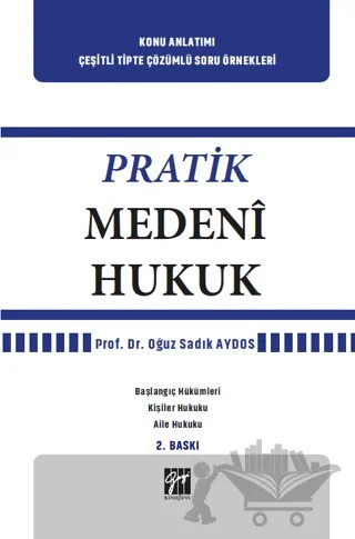 Pratik Medeni Hukuk – Oğuz Sadık Aydos – Gazi Kitabevi kitap kapağı