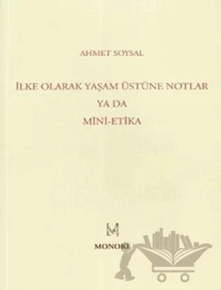 İlke Olarak Yaşam Üstüne Notlar Ya Da Mini-Etika