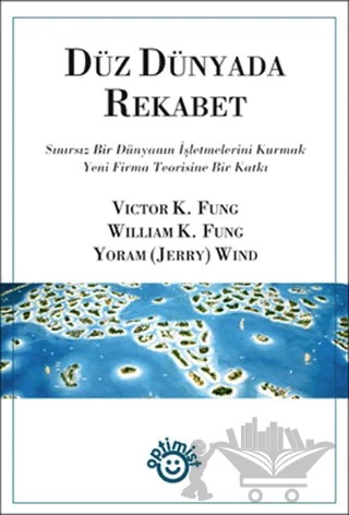 Düz Dünyada Rekabet – Victor K. Fung, William K. Fung, Yoram (Jerry) Wind – Optimist Kitap kitap kapağı