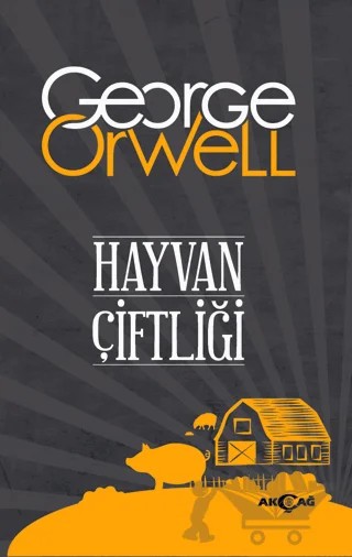 Hayvan Çiftliği – George Orwell – Akçağ Yayınları kitap kapağı