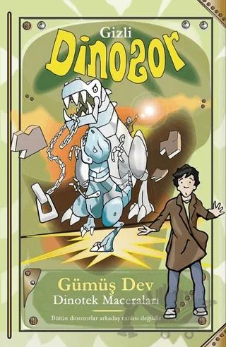 Gümüş Dev - Gizli Dinozor