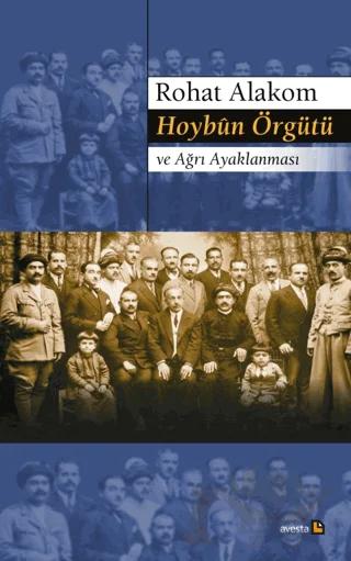 Hoybün Örgütü ve Ağrı Ayaklanması