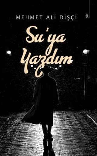 Su’ya Yazdım – Mehmet Ali Dişçi – Karina Yayınevi kitap kapağı