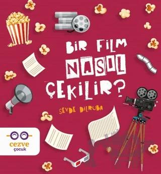 Bir Film Nasıl Çekilir?