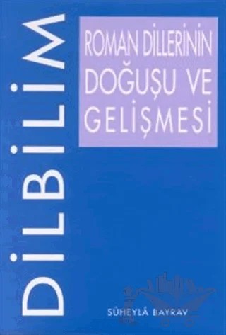 Roman Dillerinin Doğuşu ve Gelişmesi – Süheyla Bayrav – Multilingual Yabancı Dil Yayınları kitap kapağı