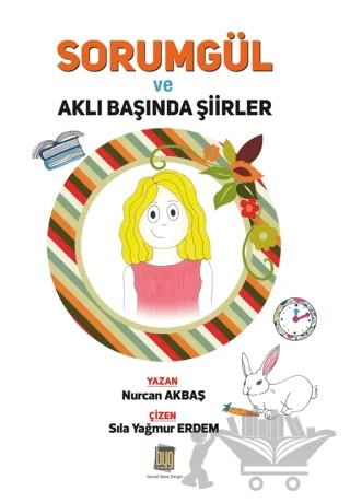 Sorumgül ve Aklı Başında Şiirler – Nurcan Akbaş – Baygenç Yayıncılık kitap kapağı
