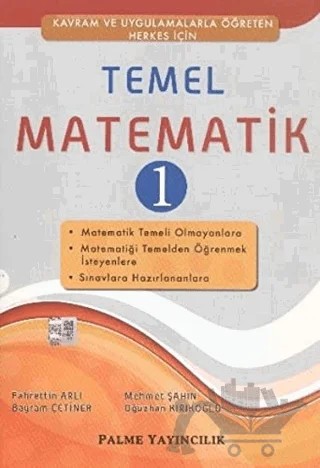 Temel Matematik 1 – Bayram Çetiner, Fahrettin Arlı, Mehmet Şahin, Oğuzhan Kırıkoğlu – Palme Yayıncılık kitap kapağı