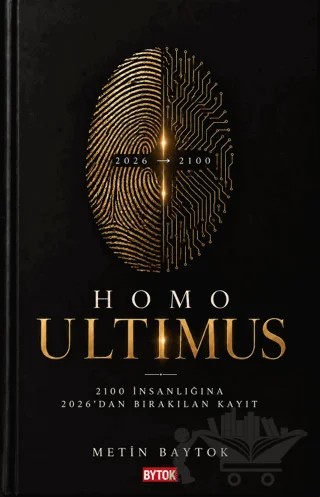 Homo Ultimus – Metin Baytok – Bytok AI Yayınları kitap kapağı