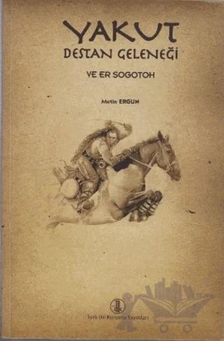 Yakut Destan Geleneği ve Er Sogotoh