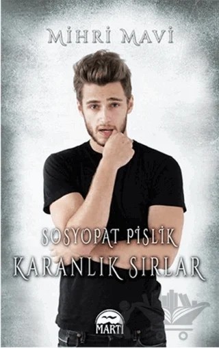 Sosyopat Pislik: Karanlık Sırlar (Ciltli) – Mihri Mavi – Martı Yayınları kitap kapağı