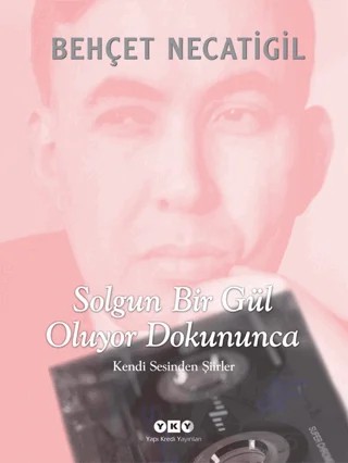 Solgun Bir Gül Oluyor Dokununca – Behçet Necatigil – Yapı Kredi Yayınları kitap kapağı