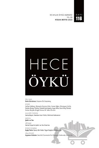 Hece Öykü İki Aylık Öykü Dergisi Sayı: 116 Nisan - Mayıs 2023