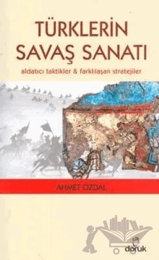 Türklerin Savaş Sanatı – Ahmet Özdal – Doruk Yayınları kitap kapağı