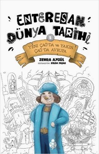 Yeni Çağ’da ve Yakın Çağ’da Avrupa - Enteresan Dünya Tarihi 5